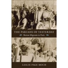 The Pariahs of Yesterday: Breton Migrants in Paris Paperback, Duke University Press