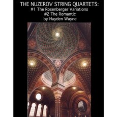 The Nuzerov String Quartets: #1 the Rosenber Variations #2 the Romantic Paperback, Createspace