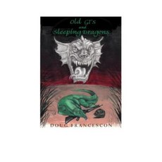 Old GIS and Sleeping Dragons Paperback, Doug Francescon