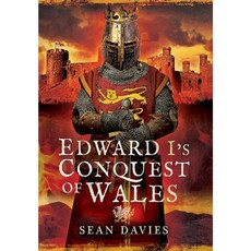 Edward I's Conquest of Wales Hardcover, Pen & Sword Books