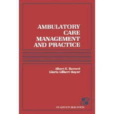 Ambulatory Care Management & Practice Paperback, Aspen