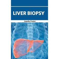 Liver Biopsy Hardcover, Foster Academics
