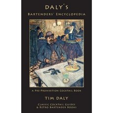 Daly's Bartenders' Encyclopedia: A Pre-Prohibition Cocktail Book Paperback, Kalevala Books