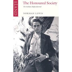 The Honoured Society: The Sicilian Mafia Observed Paperback, Eland