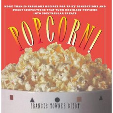 Popcorn!: 60 Irresistible Recipes for Everyone's Favorite Snack Paperback, Simon & Schuster