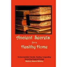 Ancient Secrets for a Healthy Home Paperback, Mdhd