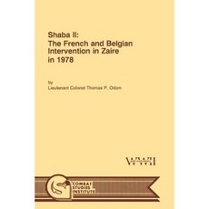 Shaba II: The French and Belgian Intervention in Zaire in 1978 Paperback, Militarybookshop.Co.UK