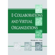 E-Collaboration and Virtual Organizations Hardcover, IRM Press