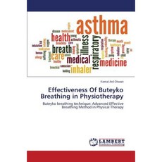Effectiveness of Buteyko Breathing in Physiotherapy Paperback, LAP Lambert Academic Publishing