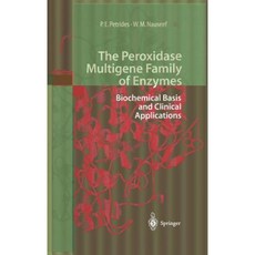 The Peroxidase Multigene Family of Enzymes: Biochemical Basis and Clinical Applications Hardcover, Springer