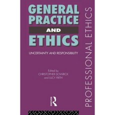 General Practice and Ethics Paperback, Taylor & Francis
