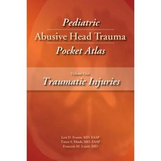 Pediatric Abusive Head Trauma Pocket Atlas Volume One: Traumatic Injuries Paperback, STM Learning