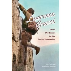 Lawrence Grassi: From Piedmont to the Rocky Mountains Paperback, University of Toronto Press