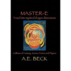 Master-E: Travel Into Mystical Dragon Dimensions Paperback, Authorhouse