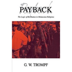 Payback:The Logic of Retribution in Melanesian Religions, Cambridge University Press