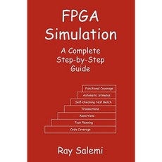 FPGA Simulation: A Complete Step-By-Step Guide Paperback, Boston Light Press