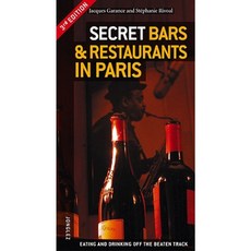 Secret Bars & Restaurants in Paris Paperback, Jonglez Publishing