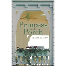 Princess on the Porch Paperback, WestBow Press