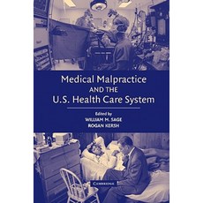 Medical Malpractice and the U.S. Health Care System Hardcover, Cambridge University Press