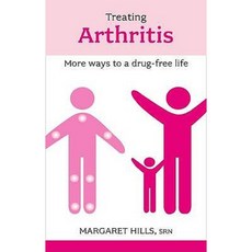 Treating Arthritis: More Ways to a Drug-Free Life Paperback, SPCK Publishing