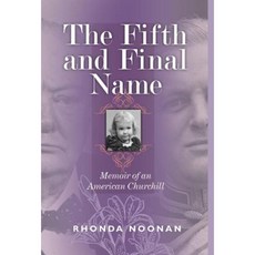 The Fifth and Final Name: Memoir of an American Churchill Hardcover, Chombolly Press LLC