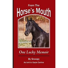 From the Horse's Mouth: One Lucky Memoir Hardcover, Dancing Corgi Press