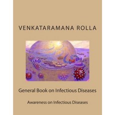 General Book on Infectious Diseases: Awareness on Infectious Diseases Paperback, Createspace