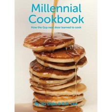 Millennial Cookbook: How the Guy Next Door Learned to Cook Hardcover, Jennifer Debs
