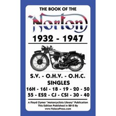 Book of the Norton 1932-1947 Paperback, Veloce Enterprises, Inc.