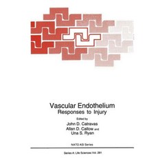 Vascular Endothelium: Responses to Injury Paperback, Springer