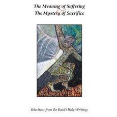 The Meaning of Suffering & the Mystery of Sacrifice Paperback, Juxta Publishing