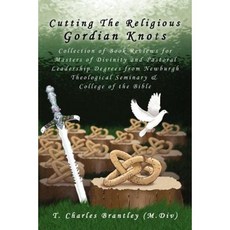 Cutting the Religious Gordian Knots Paperback, Outskirts Press