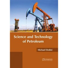 Science and Technology of Petroleum Hardcover, Syrawood Publishing House
