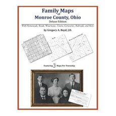 Family Maps of Monroe County Ohio Paperback, Arphax Publishing Co.