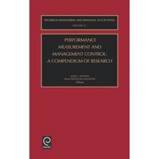 Performance Measurement and Management Control: A Compendium of Research Hardcover, Jai Press Inc.