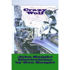 Crazy Wolf: An Indian Saga Paperback, Createspace