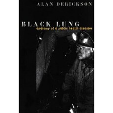 Black Lung: Anatomy of a Public Health Disaster Paperback, Cornell University Press