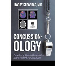 Concussion-Ology: Redefining Sports Concussion Management for All Levels Paperback, Authorhouse