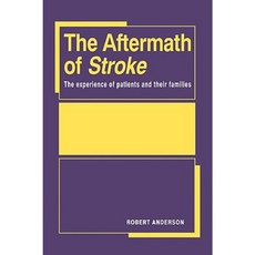 The Aftermath of Stroke:The Experience of Patients and Their Families, Cambridge University Press