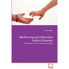 Mothering and Attention Deficit Disorder Paperback, VDM Verlag Dr. Mueller E.K.