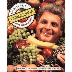 Produce Pete's "Farmacopeia" Paperback, Authors Choice Press