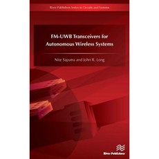 An FM-Uwb Transceiver for Autonomous Wireless Systems Hardcover, River Publishers