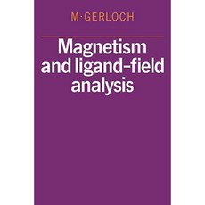 Magnetism and Ligand-Field Analysis, Cambridge University Press