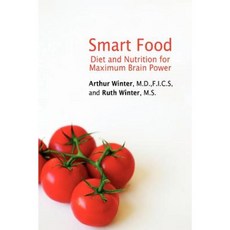 Smart Food: Diet and Nutrition for Maximum Brain Power Paperback, iUniverse