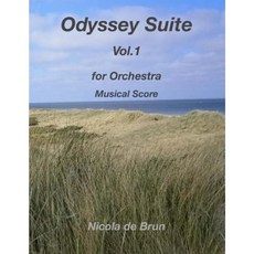 Odyssey Suite Vol.1: For Orchestra - Musical Score Paperback, Edition Scores&parts