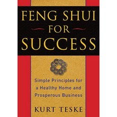 Feng Shui for Success: Simple Principles for a Healthy Home and Prosperous Business Paperback, Tarcherperigee