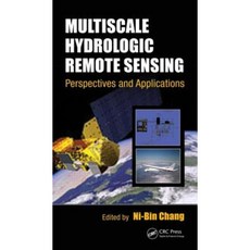 Multiscale Hydrologic Remote Sensing: Perspectives and Applications Hardcover, CRC Press