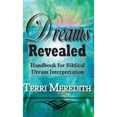 Dreams Revealed: Handbook for Biblical Dream Interpretation Hardcover, Terri Meredith