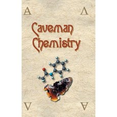 Caveman Chemistry: 28 Projects from the Creation of Fire to the Production of Plastics Hardcover, Universal Publishers