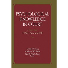 Psychological Knowledge in Court: PTSD Pain and TBI Hardcover, Springer